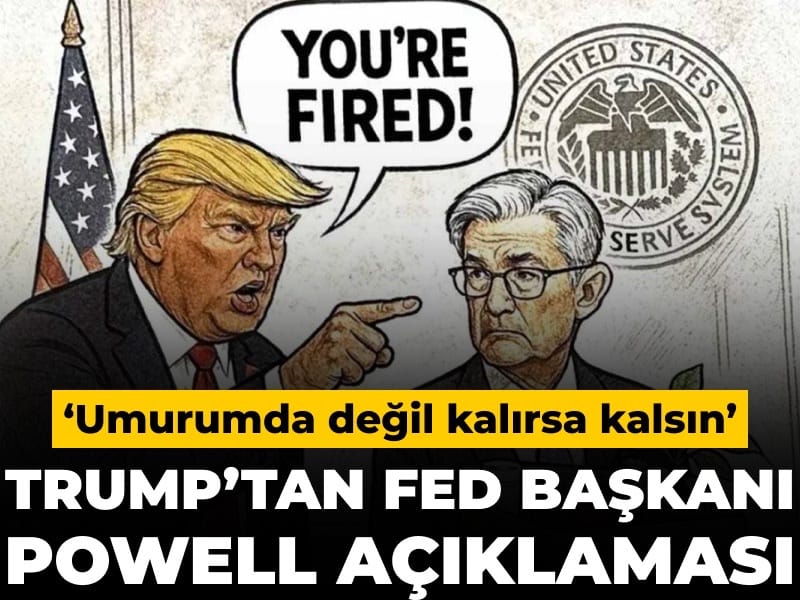 Trump’tan Jerome Powell’a Sert Eleştiri: Kalması Umurumda Değil